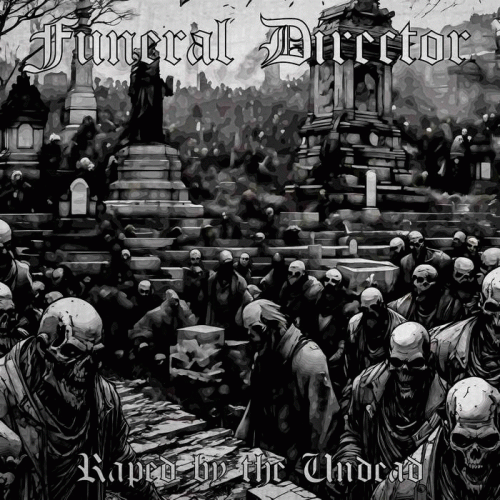 Funeral Director : Raped by the Undead